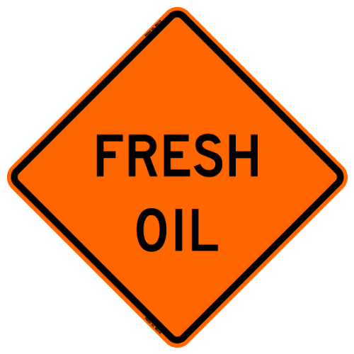 Fresh Oil W21-2 Work Zone Sign