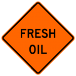 Fresh Oil W21-2 Work Zone Sign